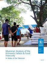 Myanmar: Analysis of the Economic Fallout and Food Insecurity in Wake of the Takeover - 2021
